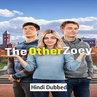 The Other Zoey (2023) Hindi Dubbed Full Movie