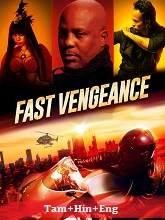 Fast Vengeance (2021) BRRip Original  Telugu Dubbed Full Movie Watch Online Free