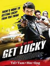 Get Lucky (2013) BRRip Original  Telugu Dubbed Full Movie Watch Online Free
