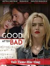 Good After Bad (2017) BRRip  Telugu Dubbed Full Movie Watch Online Free